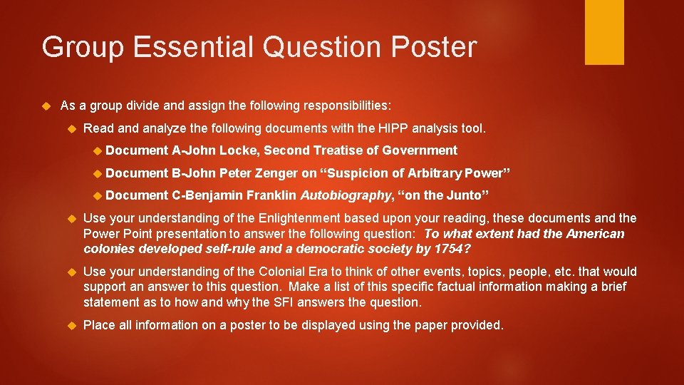 Group Essential Question Poster As a group divide and assign the following responsibilities: Read