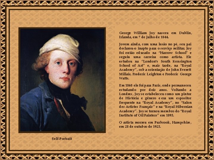 George William Joy nasceu em Dublin, Irlanda, em 7 de julho de 1844. Jovem