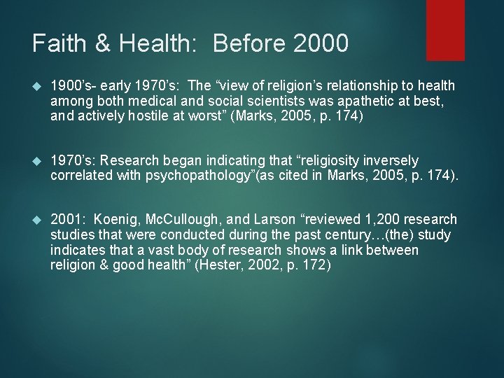 Faith & Health: Before 2000 1900’s- early 1970’s: The “view of religion’s relationship to