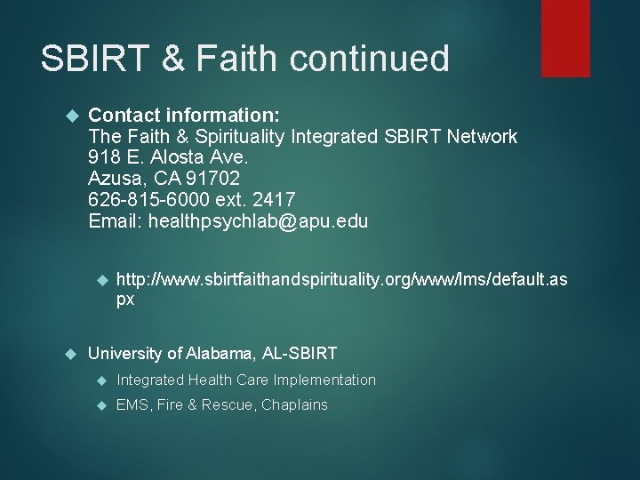 SBIRT & Faith continued Contact information: The Faith & Spirituality Integrated SBIRT Network 918