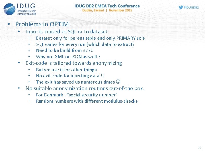  • Problems in OPTIM • Input is limited to SQL or to dataset