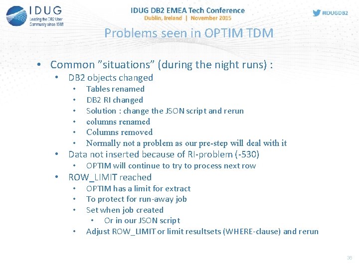Problems seen in OPTIM TDM • Common ”situations” (during the night runs) : •
