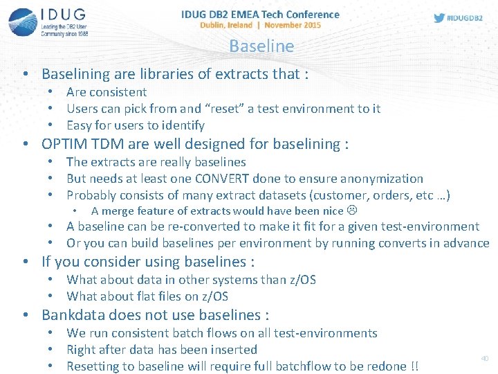 Baseline • Baselining are libraries of extracts that : • Are consistent • Users