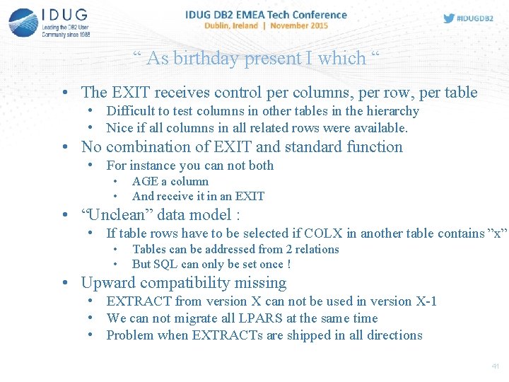 “ As birthday present I which “ • The EXIT receives control per columns,