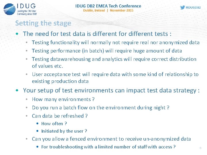 Setting the stage • The need for test data is different for different tests