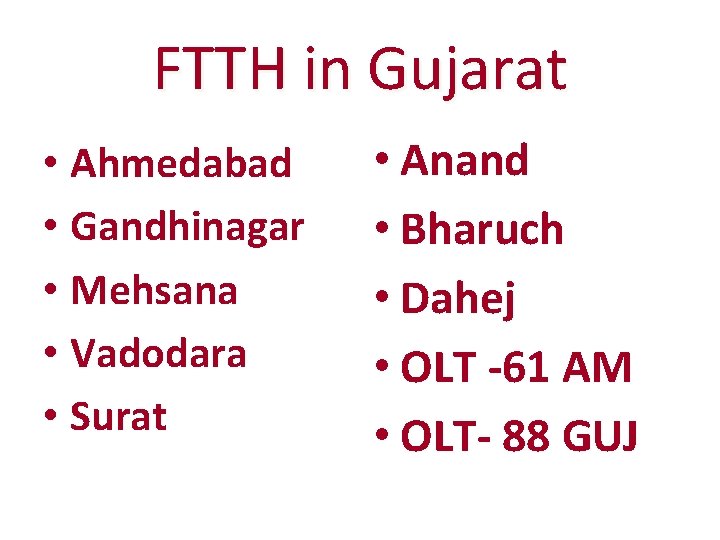 FTTH in Gujarat • Ahmedabad • Gandhinagar • Mehsana • Vadodara • Surat •