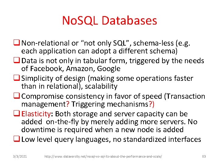 No. SQL Databases q Non-relational or “not only SQL”, schema-less (e. g. each application