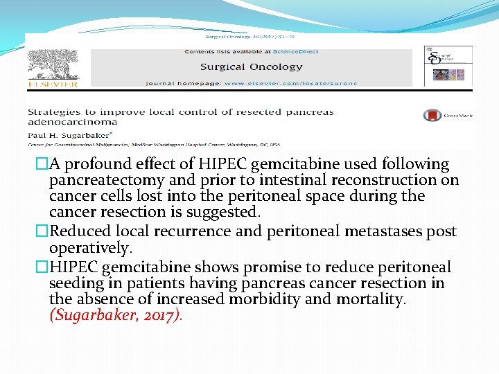 �A profound effect of HIPEC gemcitabine used following pancreatectomy and prior to intestinal reconstruction