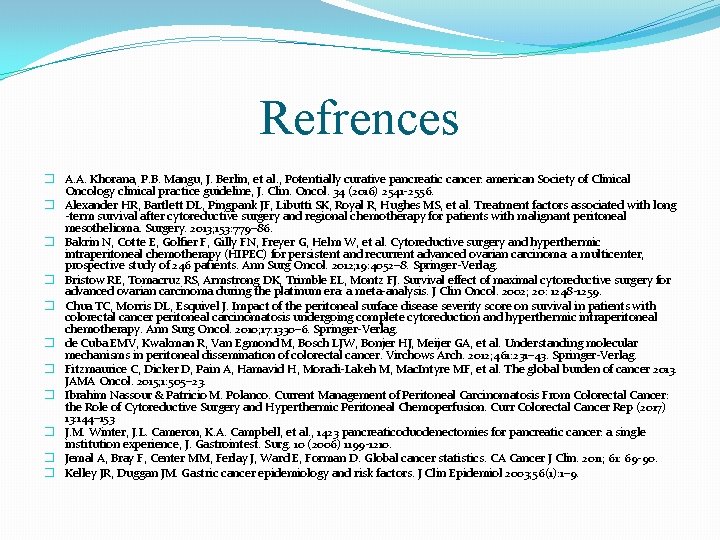 Refrences � A. A. Khorana, P. B. Mangu, J. Berlin, et al. , Potentially