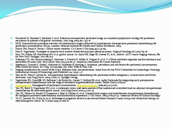 � � � � Kuramoto M, Shimada S, Ikeshima S, et al. Extensive intraoperative