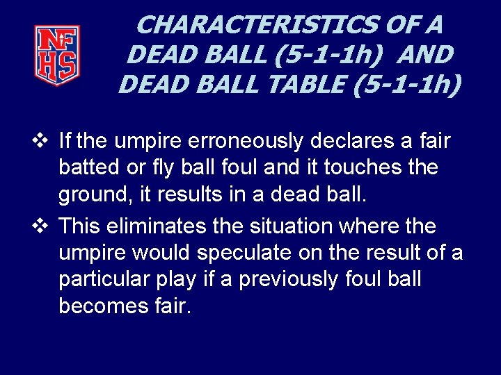 CHARACTERISTICS OF A DEAD BALL (5 -1 -1 h) AND DEAD BALL TABLE (5