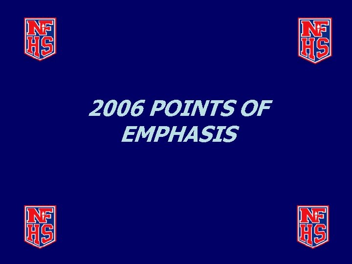 2006 POINTS OF EMPHASIS 