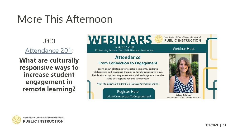 More This Afternoon 3: 00 Attendance 201: What are culturally responsive ways to increase