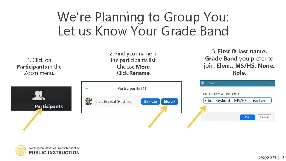 We’re Planning to Group You: Let us Know Your Grade Band 1. Click on