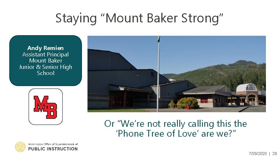 Staying “Mount Baker Strong” Andy Remien Assistant Principal Mount Baker Junior & Senior High