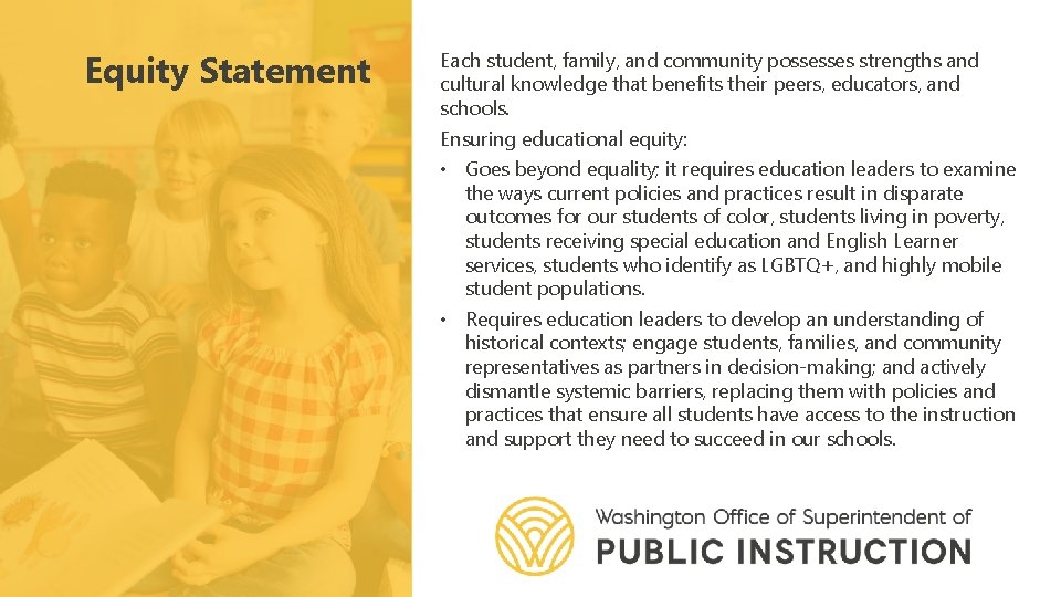 Equity Statement Each student, family, and community possesses strengths and cultural knowledge that benefits