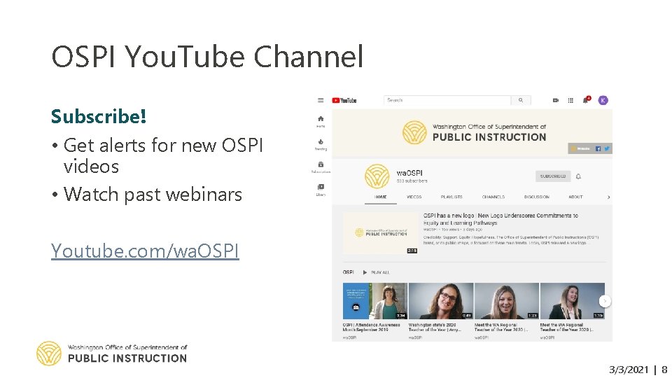 OSPI You. Tube Channel Subscribe! • Get alerts for new OSPI videos • Watch