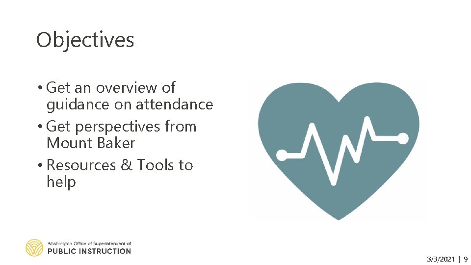 Objectives • Get an overview of guidance on attendance • Get perspectives from Mount