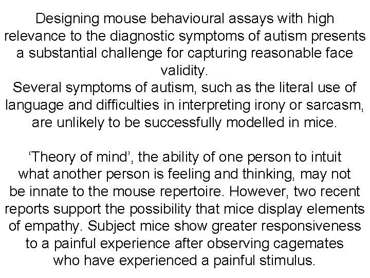 Designing mouse behavioural assays with high relevance to the diagnostic symptoms of autism presents