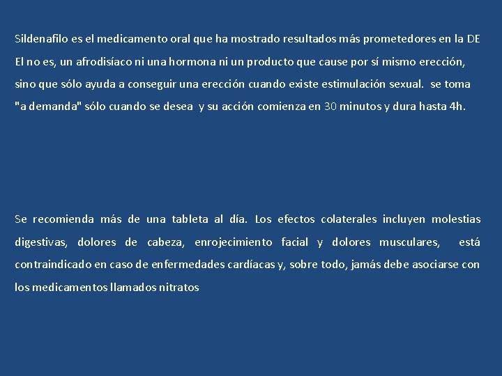 Sildenafilo es el medicamento oral que ha mostrado resultados más prometedores en la DE