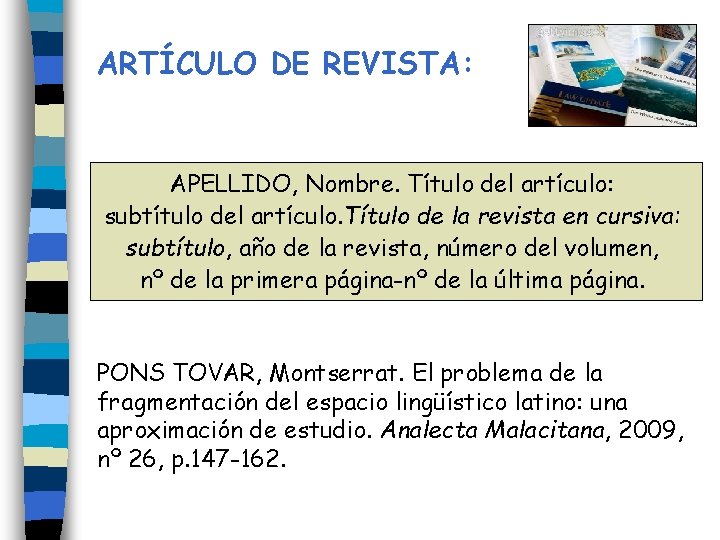 ARTÍCULO DE REVISTA: APELLIDO, Nombre. Título del artículo: subtítulo del artículo. Título de la ARTÍCULO DE REVISTA: APELLIDO, Nombre. Título del artículo: subtítulo del artículo. Título de la