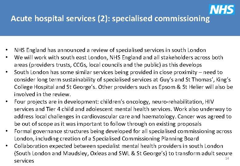Acute hospital services (2): specialised commissioning • • • NHS England has announced a
