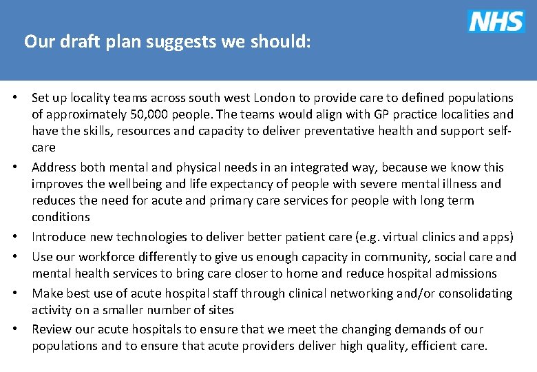 Our draft plan suggests we should: • • • Set up locality teams across