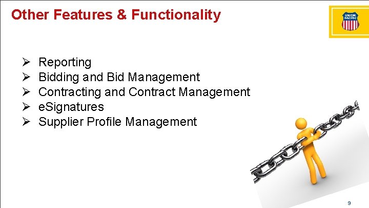 Other Features & Functionality Ø Ø Ø Reporting Bidding and Bid Management Contracting and