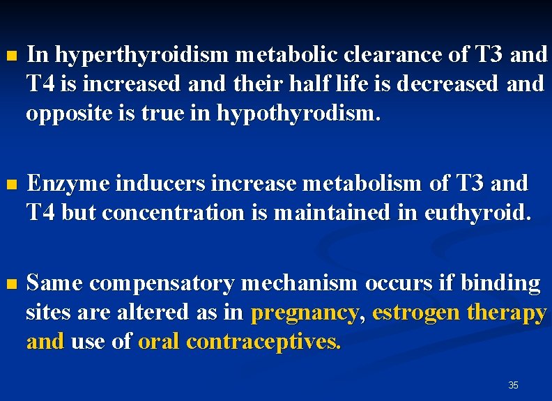 n In hyperthyroidism metabolic clearance of T 3 and T 4 is increased and