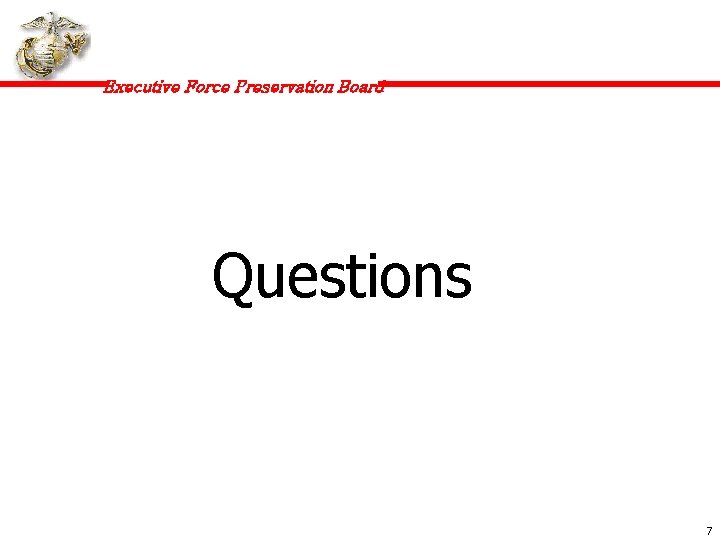 Executive Force Preservation Board Questions 7 