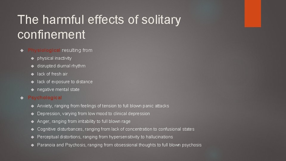 The harmful effects of solitary confinement Physiological resulting from physical inactivity disrupted diurnal rhythm