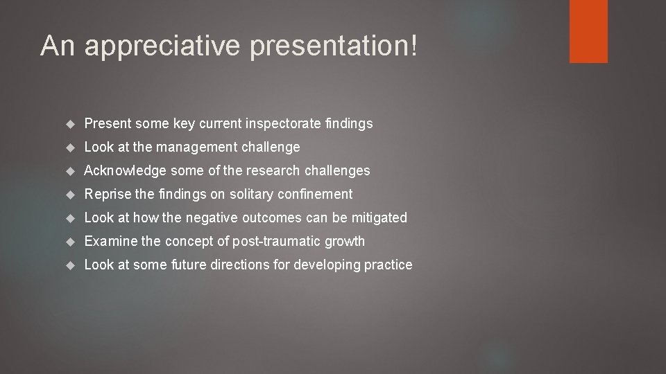 An appreciative presentation! Present some key current inspectorate findings Look at the management challenge