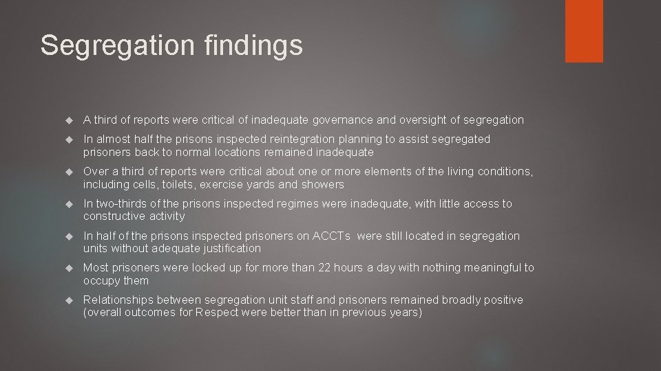 Segregation findings A third of reports were critical of inadequate governance and oversight of