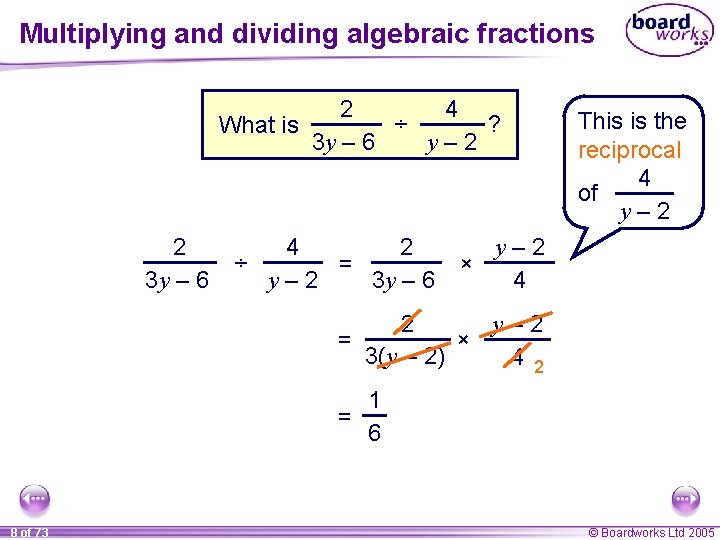 Multiplying and dividing algebraic fractions 2 4 ? What is ÷ 3 y –