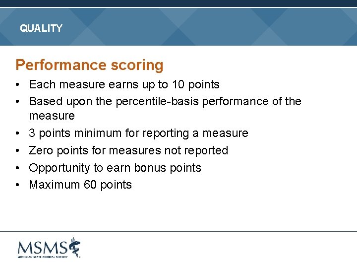 QUALITY Performance scoring • Each measure earns up to 10 points • Based upon