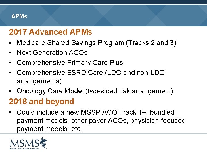 APMs 2017 Advanced APMs • • Medicare Shared Savings Program (Tracks 2 and 3)