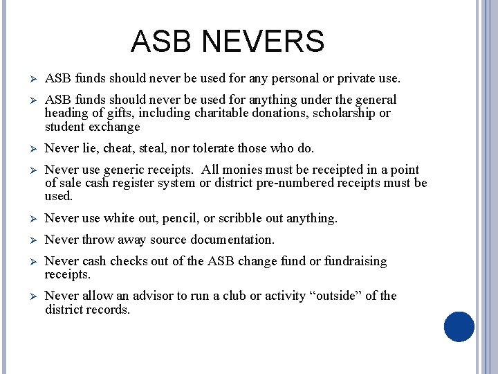 ASB NEVERS Ø ASB funds should never be used for any personal or private