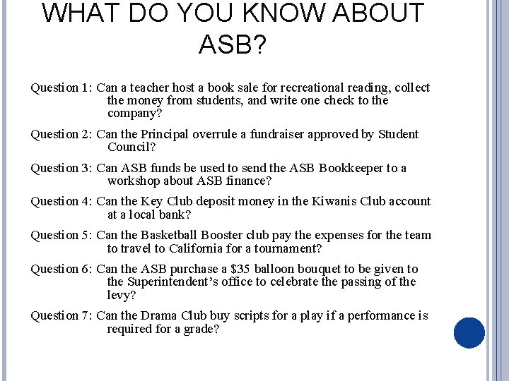 WHAT DO YOU KNOW ABOUT ASB? Question 1: Can a teacher host a book