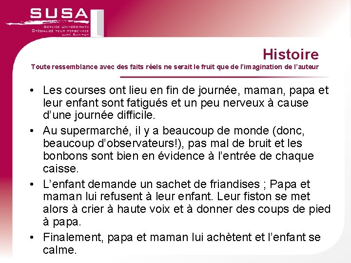 Histoire Toute ressemblance avec des faits réels ne serait le fruit que de l’imagination