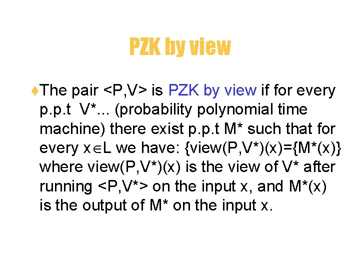 PZK by view t. The pair <P, V> is PZK by view if for