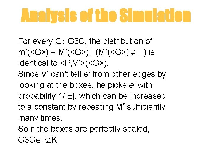 Analysis of the Simulation For every G G 3 C, the distribution of m*(<G>)