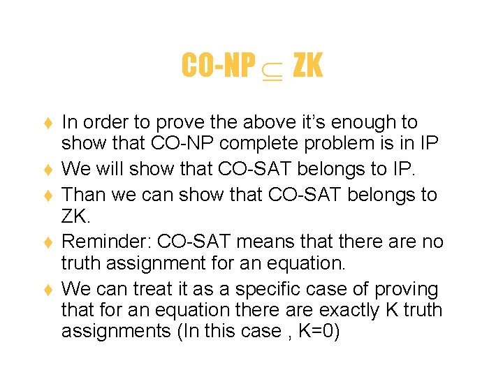 CO-NP ZK t t t In order to prove the above it’s enough to