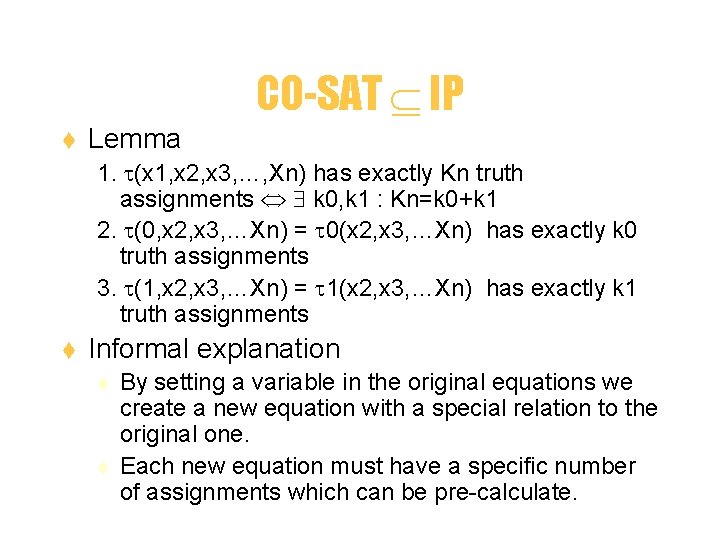 CO-SAT IP t Lemma 1. (x 1, x 2, x 3, …, Xn) has
