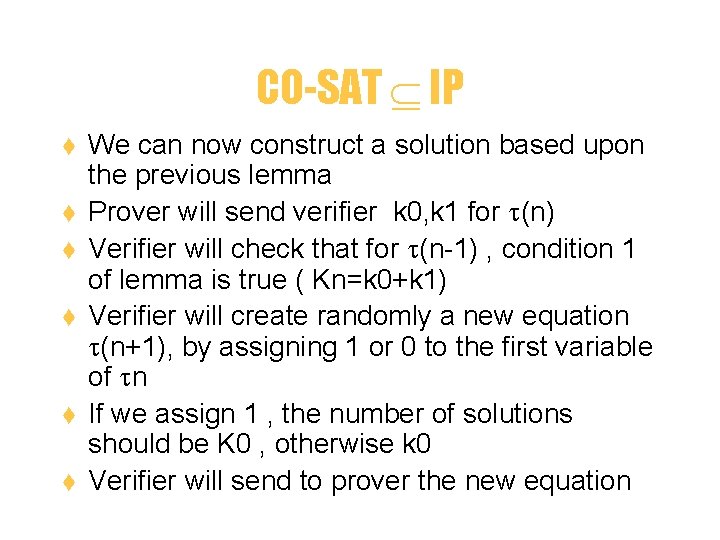 CO-SAT IP t t t We can now construct a solution based upon the