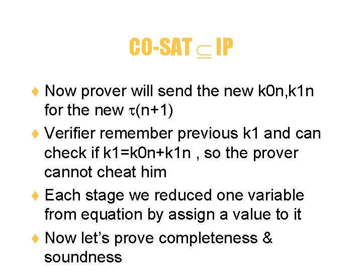 CO-SAT IP Now prover will send the new k 0 n, k 1 n