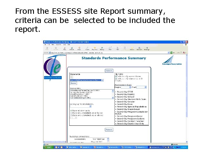 From the ESSESS site Report summary, criteria can be selected to be included the