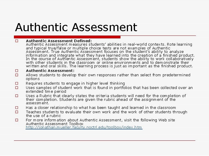Authentic Assessment o o o o o Authentic Assessment Defined: Authentic Assessment measures students’