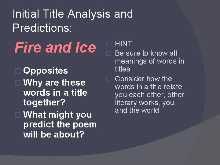 Initial Title Analysis and Predictions: Fire and Ice � Opposites � Why are these