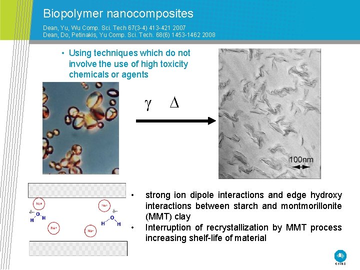 Biopolymer nanocomposites Dean, Yu, Wu Comp. Sci. Tech 67(3 -4) 413 -421 2007 Dean,