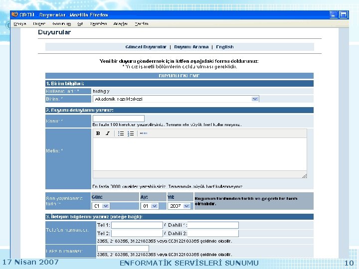 17 Nisan 2007 ENFORMATİK SERVİSLERİ SUNUMU 10 17 Nisan 2007 ENFORMATİK SERVİSLERİ SUNUMU 10